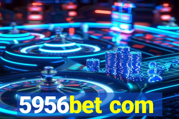 5956bet com